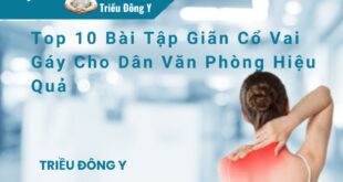 Top 10 Bài Tập Giãn Cổ Vai Gáy Cho Dân Văn Phòng Hiệu Quả