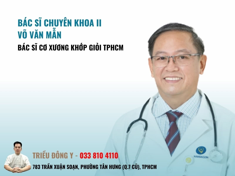 16 Bác Sĩ Cơ Xương Khớp Giỏi TPHCM Bệnh Nhân Gợi Ý 34 Bác sĩ Chuyên khoa II Võ Văn Mẫn
