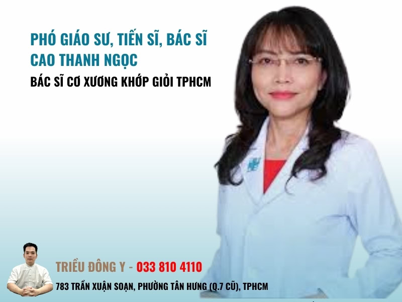 16 Bác Sĩ Cơ Xương Khớp Giỏi TPHCM Bệnh Nhân Gợi Ý 35 Phó giáo sư, Tiến sĩ, Bác sĩ Cao Thanh Ngọc