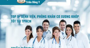 Top 9+ bệnh viện, phòng khám cơ xương khớp tốt tại TPHCM