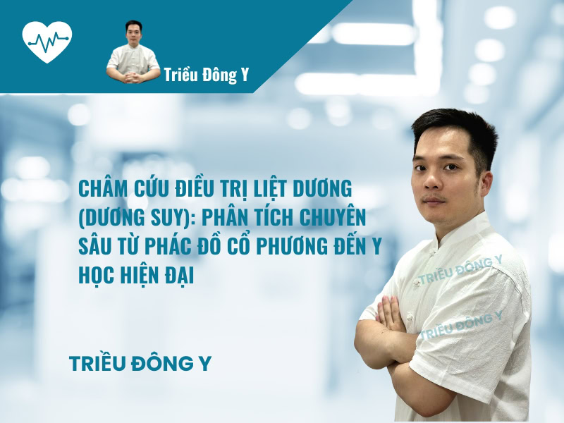 Châm Cứu Điều Trị Bệnh liệt dương (dương suy) 2 Châm Cứu Điều Trị Liệt Dương (Dương Suy): Phân Tích Chuyên Sâu Từ Phác Đồ Cổ Phương Đến Y Học Hiện Đại