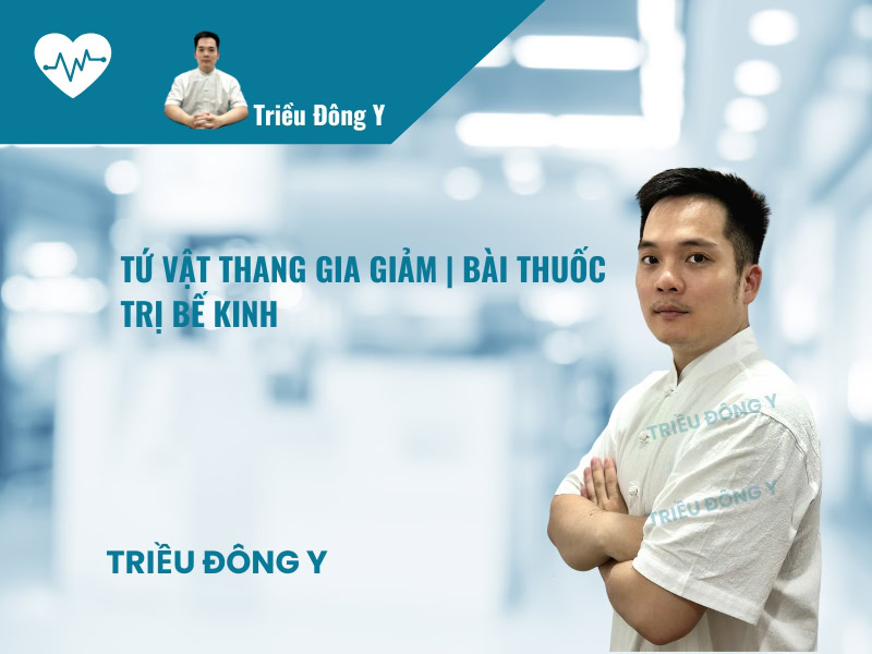 Tứ Vật Thang Gia Giảm 2 Tứ Vật Thang Gia Giảm | Bài Thuốc Trị Bế Kinh