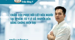 Phục hồi liệt nửa người tại TPHCM bằng châm cứu. Kết hợp y lý cổ truyền (bổ khí huyết) và y học hiện đại (tái tổ chức thần kinh), tăng vận động