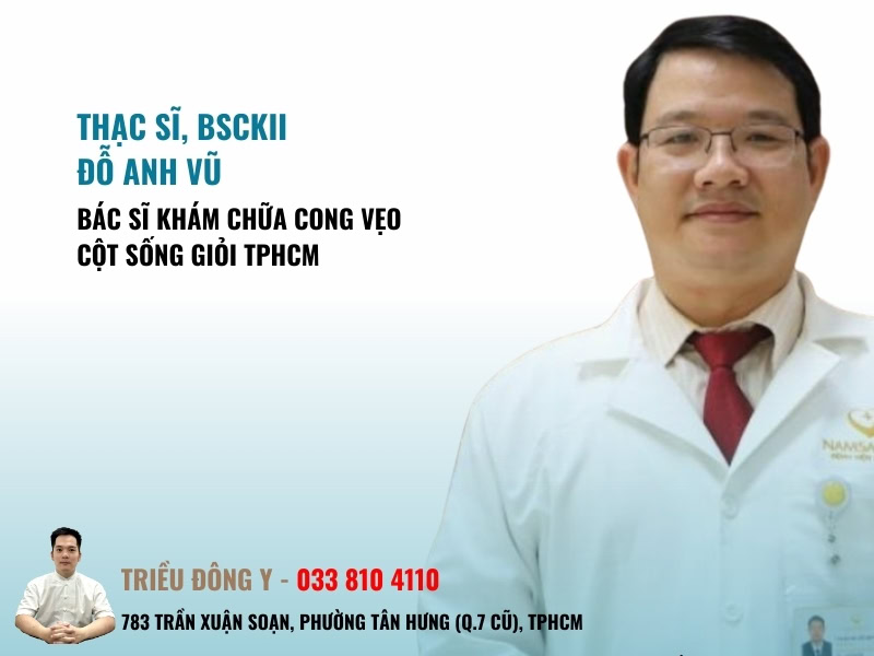 8 Bác sĩ khám chữa cong vẹo cột sống giỏi TPHCM uy tín 15 Thạc sĩ, BSCKII Đỗ Anh Vũ – Chuyên gia can thiệp tối thiểu